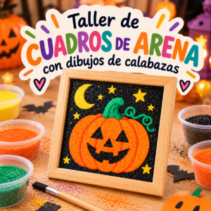 TALLER INFANTIL DE CUADROS DE ARENA con dibujos de calabazas – 31 octubre